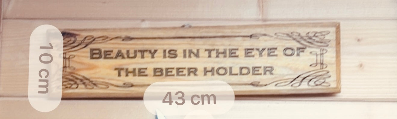 đ» âBEAUTY IS IN THE EYE OF THE BEER HOLDERâ đ»